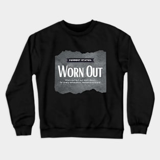 Status: Worn Out Crewneck Sweatshirt